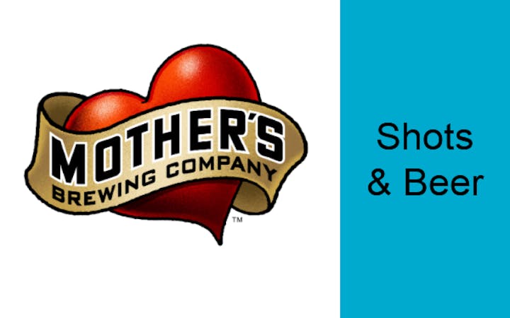 An image shows Mother's Brewing Company logo and text around the Shots & Beer event.